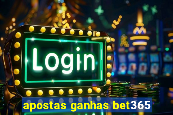 apostas ganhas bet365